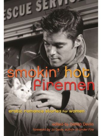 Smokin' Hot Firemen, published by Cleis Press.